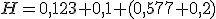 H = 0,123 + 0,1 + (0,577 + 0,2)